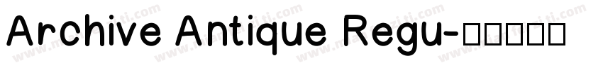 Archive Antique Regu字体转换